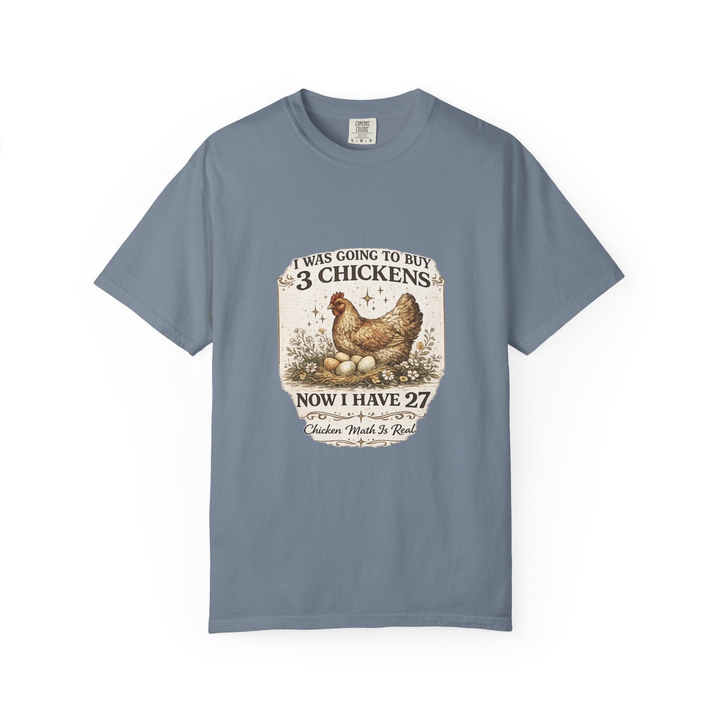 Chicken Lover T-Shirt – “I Was Going to Buy 3 Chickens Now I Have 27” Farm Humor Tee