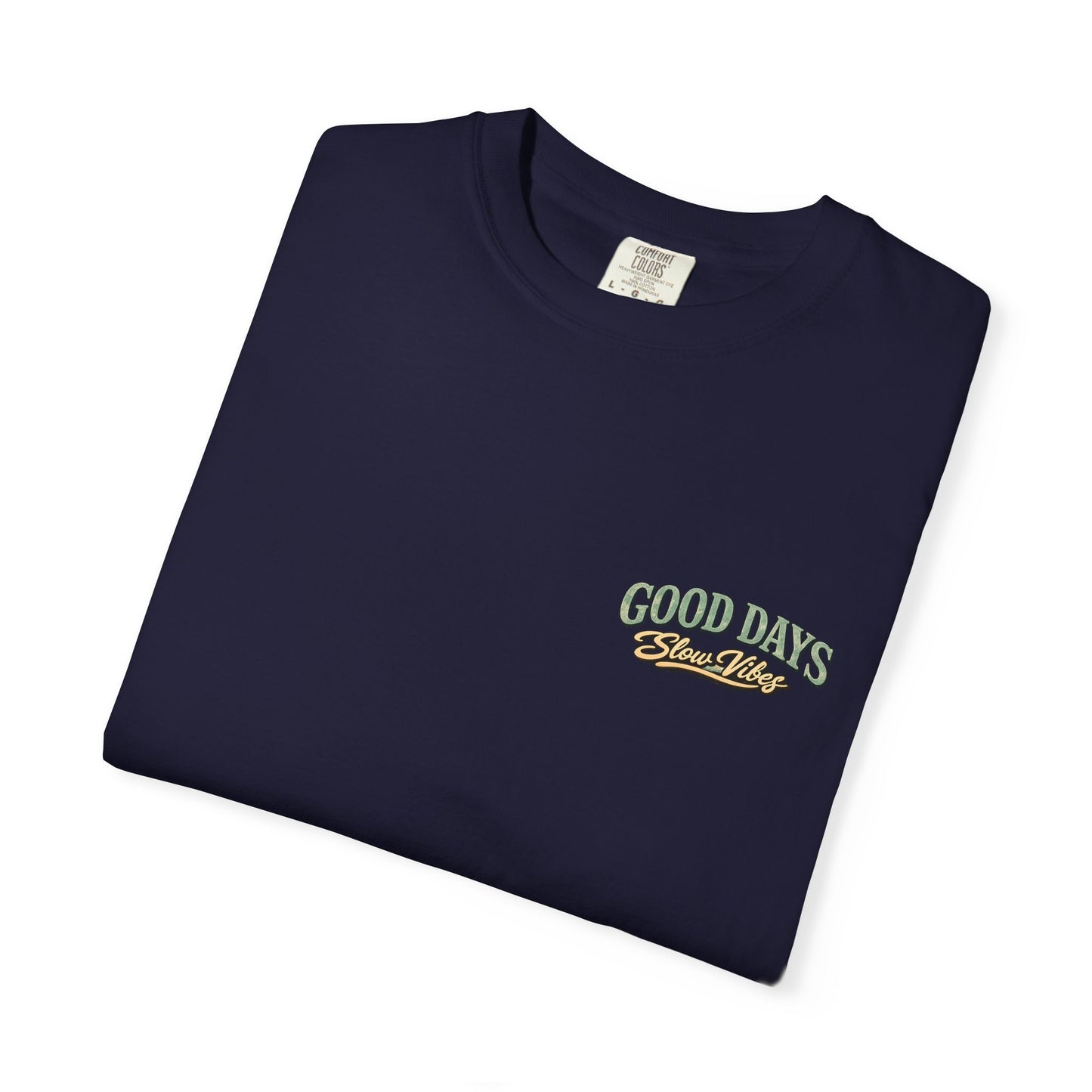 Good Days "Slow Vibes" T-Shirt