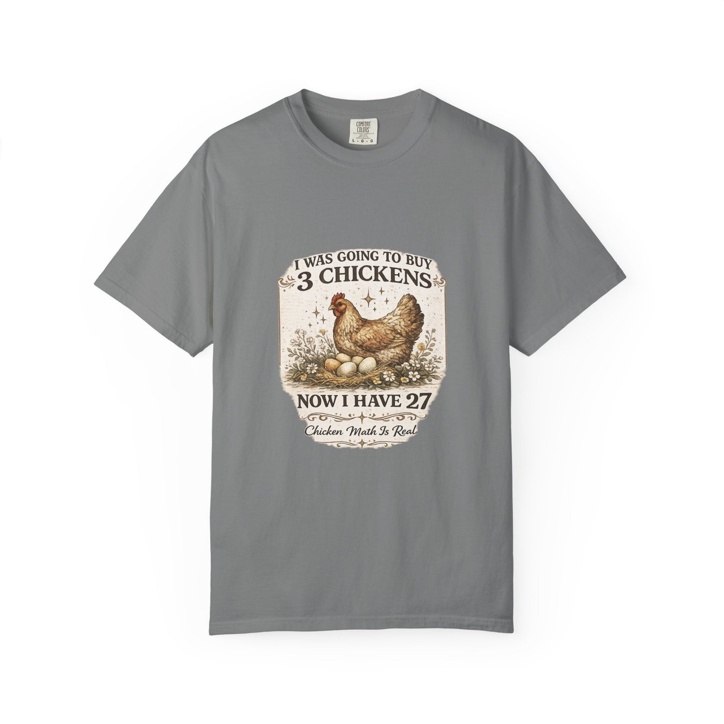 Chicken Lover T-Shirt – “I Was Going to Buy 3 Chickens Now I Have 27” Farm Humor Tee