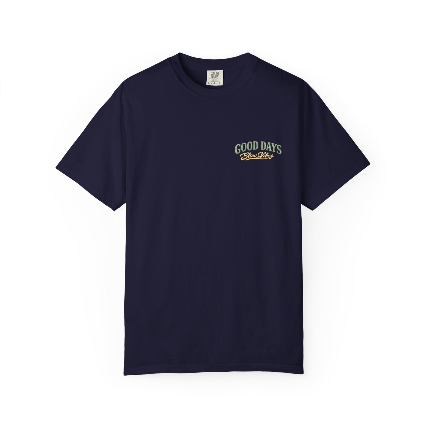 Good Days "Slow Vibes" T-Shirt