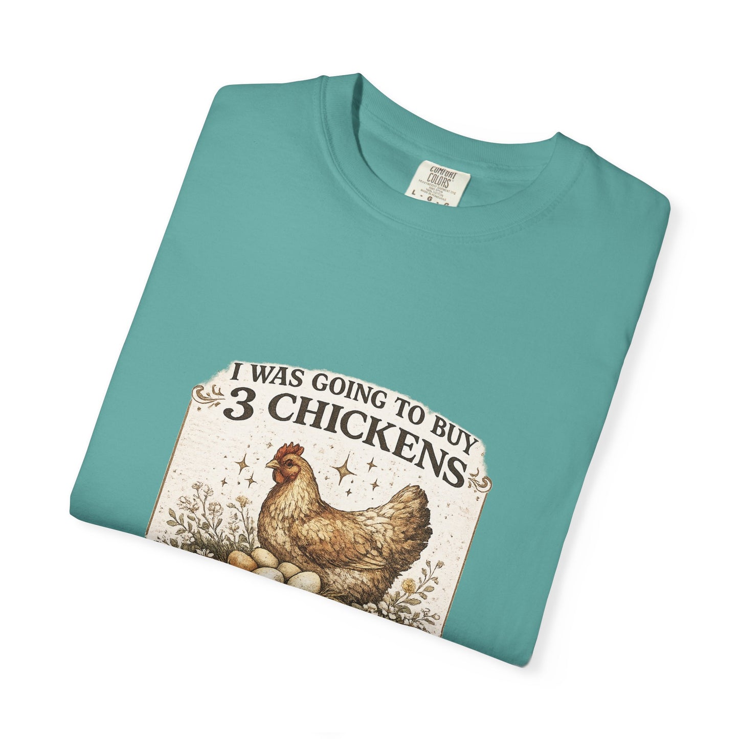 Chicken Lover T-Shirt – “I Was Going to Buy 3 Chickens Now I Have 27” Farm Humor Tee
