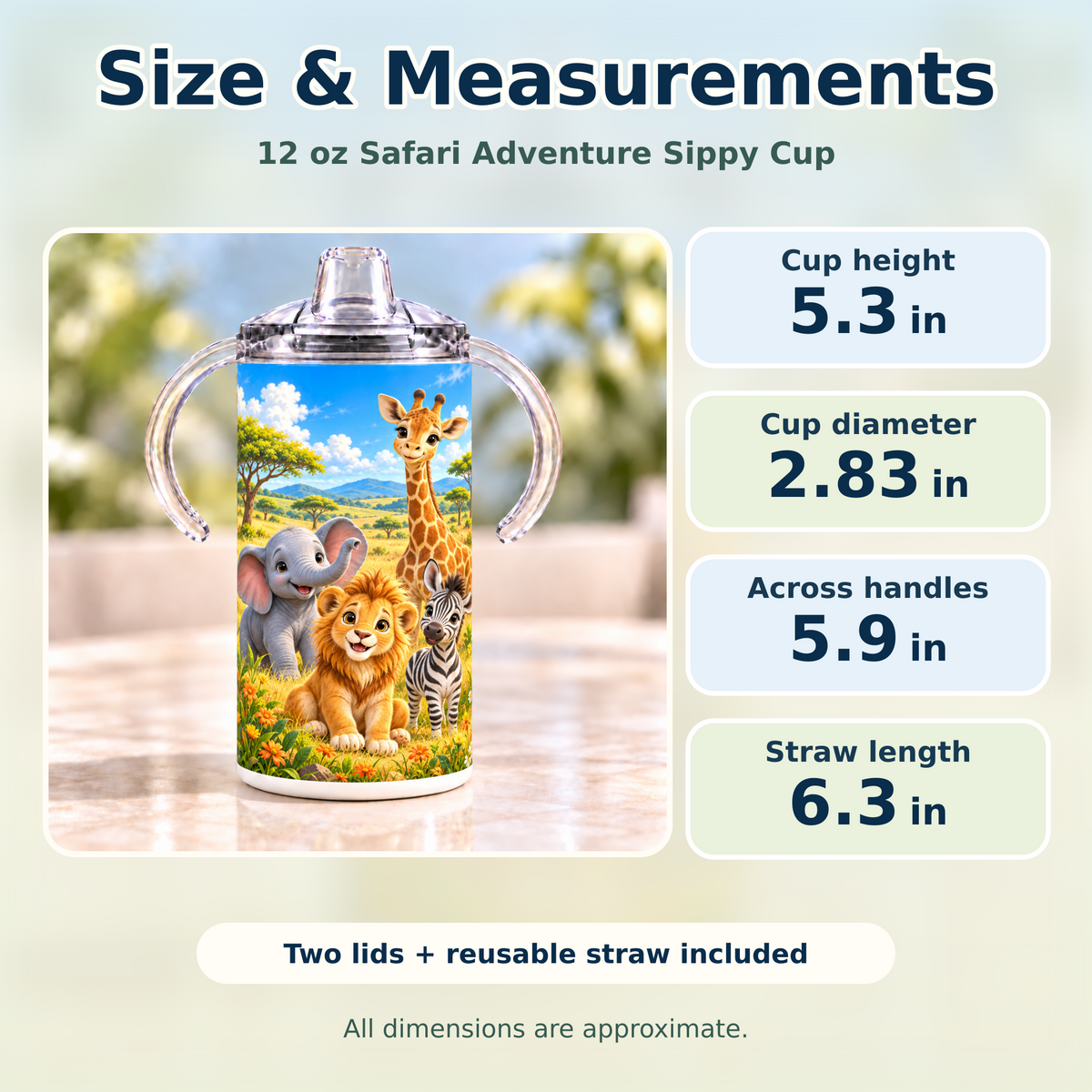 Approximate measurements of the Safari Adventure 12 oz sippy cup